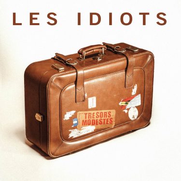 10H10 - Les idiots - Trésors modestes